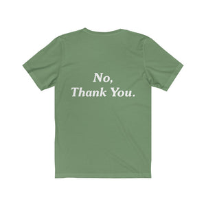 "No, Thank you" Tee