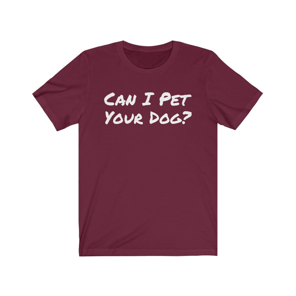 "Pet your Dog?" Unisex Jersey Tee